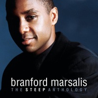 Branford Marsalis - The Steep Anthology