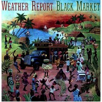 Weather Report - Black Market - 180g Vinyl LP