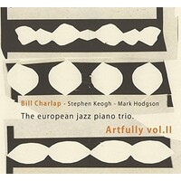 Bill Charlap - The European Jazz Piano Trio: Artfully Vol. II