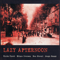 Chris Cheek - Lazy Afternoon
