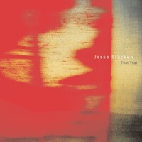 Jesse Stacken - That That
