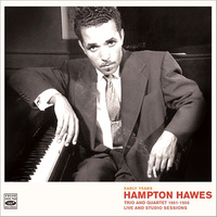 Hampton Hawes - Trio And Quartet 1951-1956: Live And Studio Sessions 