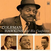 Coleman Hawkins - and His Confreres