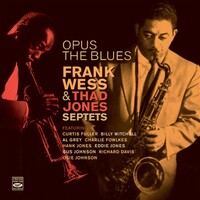 Frank Wess & Thad Jones Septets - Opus De Blues