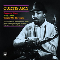 Curtis Amy - Groovin Blue, Way Down, & Tippin on Through / 2CD set