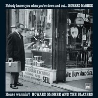 Howard McGhee - Nobody knows you when you're down and out... / House warmin' !