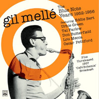 Gil Mellé - The Blue Note Years 1952-1956 