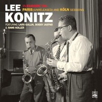 Lee Konitz - In Europe '56: Paris(Unreleased) and Köln Sessions