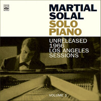 Martial Solal - Solo Piano: Unreleased 1966 Los Angeles Session · Volume 1