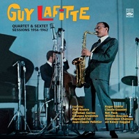 Guy Lafitte - Quartet & Sextet Sessions 1956-1962