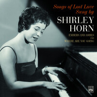 Shirley Horn - Songs of Lost Love Sung By Shirley Horn