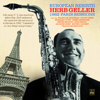 Herb Geller - European Rebirth: 1962 Paris Sessions