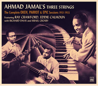 Ahmad Jamal - Ahmad Jamal's Three Strings: The Complete OKEH, PARROTT & EPIC Sessions 1951-1955 / 2CD set