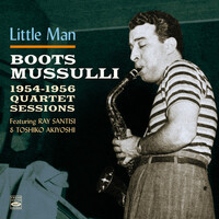 Boots Mussulli - Little Man · 1954-1956 Quartet Sessions