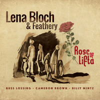 Lena Bloch & Feathery - Rose of Lifta