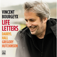 Vincent Bourgeyx - Life Letters