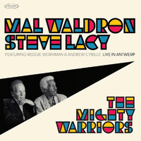 Mal Waldron & Steve Lacy - Mighty Warriors: Live In Antwerp / 2CD set