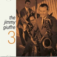 The Jimmy Giuffre 3 - The Jimmy Giuffre 3
