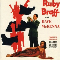 Ruby Braff with Dave McKenna - Complete Original Quartet Quintet Sessions
