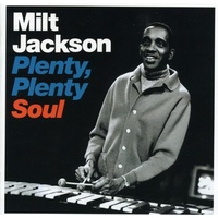 Milt Jackson - Plenty, Plenty Soul