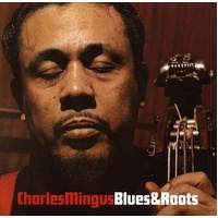 Charles Mingus - Blues & Roots