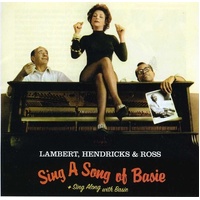 Lambert, Hendricks & Ross - Sing a Song of Basie/Sing Along With Basie