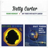 Betty Carter - 'Round Midnight + Out There with Betty Carter