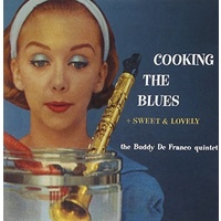 Buddy De Franco - Cooking the Blues + Sweet & Lovely