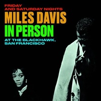 Miles Davis - Friday & Saturday Nights Miles Davis In Person At The Blackhawk San Francisco