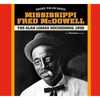 Mississippi Fred McDowell - Shake 'Em On Down: The Alan Lomax Recordings