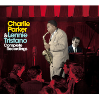 Charlie Parker & Lennie Tristano - Complete Recordings
