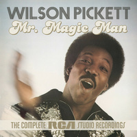 Wilson Pickett - Mr. Magic Man: The Complete RCA Studio Recordings