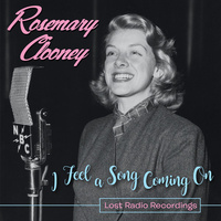 Rosemary Clooney - I feel a Song Coming On