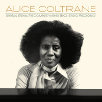 Alice Coltrane - The Spiritual Eternal: Complete Warner Bros. Studio Recordings