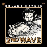 Roland Haynes - Second Wave