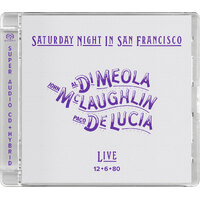 Al Di Meola, John McLaughlin & Paco De Lucia - Saturday Night In San Francisco - Hybrid Stereo SACD