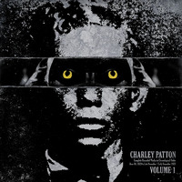 Charley Patton - Volume 1 - Vinyl LP