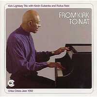 Kirk Lightsey Trio - From Kirk To Nat
