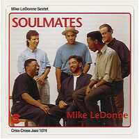 Mike LeDonne Sextet Soulmates
