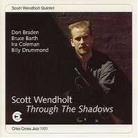Scott Wendholt Quintet - Through The Shadows