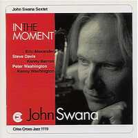 John Swana Sextet - In The Moment
