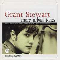 Grant Stewart Quartet - More Urban Tones