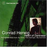 Conrad Herwig Sextet - Heart Of Darkness