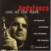 Andy Fusco Quintet - Out Of The Dark
