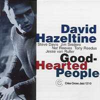 David Hazeltine Quintet - Good-Hearted People