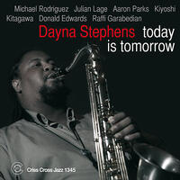 Dayna Stephens - Today Is Tomorrow