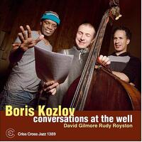 Boris Kozlov - Conversations At The Well ﻿