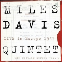 Miles Davis Quintet - Live in Europe 1967 - The Bootleg Series Vol. 1