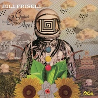 Bill Frisell - Guitar in the Space Age! - 180 gram Vinyl LP