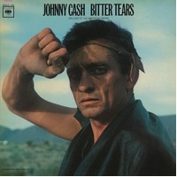 Johnny Cash - Bitter Tears - 180g Vinyl LP